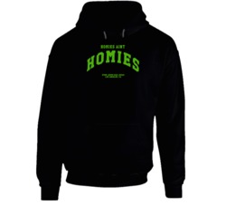 Homies Aint Homies Even Jesus Had Judas Hoodie
