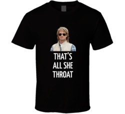 Macgruber Thats All She Throat T Shirt