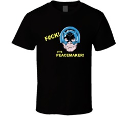 Peacemaker Fuck It's Peacemaker Tv Series T Shirt