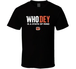 Cincinnati Who Dey Is A State Of Mind T Shirt