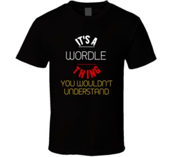 It&acirc;s A Wordle Thing T Shirt