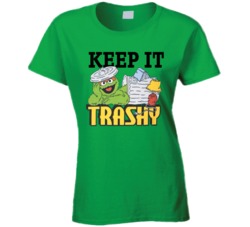 Oscar The Grouch Keep It Trashy Sesame Street Character Ladies T Shirt