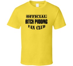 Official Bitch Pudding Fan Club Robot Chicken T Shirt