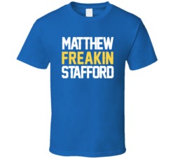 Matthew Freakin' Stafford Los Angeles Football Fan T Shirt