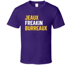 Jeaux Freakin Burreaux Joe Burrow Lsu T Shirt