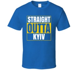 Straight Outta Kyiv T Shirt
