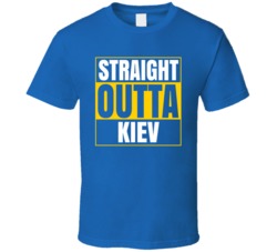 Straight Outta Kiev T Shirt