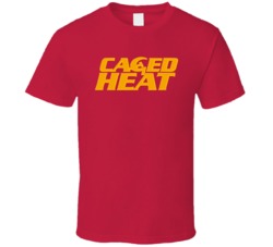 Caged Heat Trevor Slattery Action Tv Show T Shirt