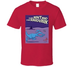 The Ant And The Aardvark Cartoon T Shirt