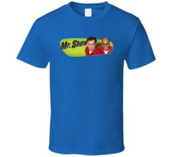 Mr Show Bob Odenkirk David Cross T Shirt
