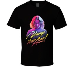 Stranger Things Eleven I Dump Your Ass Tv Series Fan T Shirt
