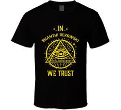 In Shanthi Rekowski We Trust The Outlaws T Shirt
