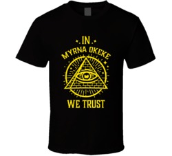 In Myrna Okeke We Trust The Outlaws T Shirt