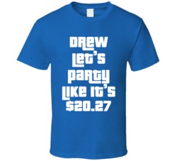 Drew Let's Party Like It's 2027 Price Is Right T Shirt
