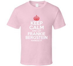 Keep Calm Let Frankie Bergstein Handle It Grace And Frankie T Shirt