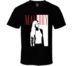 Mallory Hanson Grace And Frankie Scarface Parody T Shirt