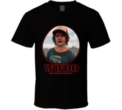 Wwdd What Would Dustin Do Stranger Things T Shirt