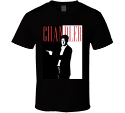 Chandler Bing Friends Scarface Parody T Shirt