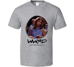 Wwrd What Would Rachel Do Friends T Shirt