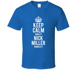 Keep Calm And Let Nick Miller Handle It New Girl T Shirt