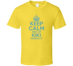 Keep Calm And Let Kiki Handle It Hacks T Shirt