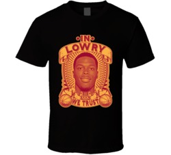 In Kyle Lowry We Trust T Shirt