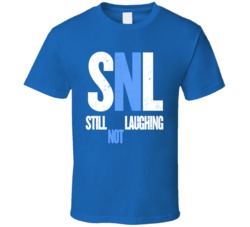 Still Not Laughing T Shirt