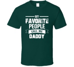 My Favourite People Call Me Daddy T Shirt
