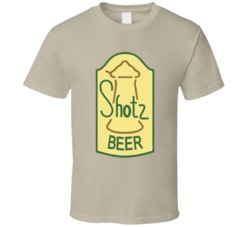 Shotz Beer Logo Laverne And Shirley T Shirt