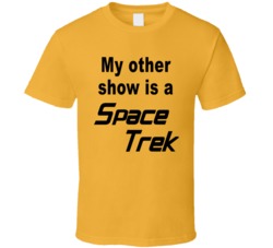 My Other Show Is A Space Trek Solar Opposites Terry T Shirt