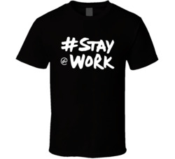 Elon Musk Stay At Work T Shirt