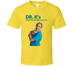 Dr K's Exotic Animal Er Tv Series T Shirt