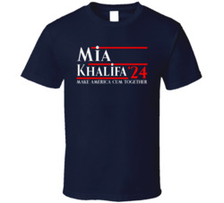 Mia Khalifa President 2024 Make America Cum Together T Shirt