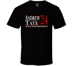 Andrew Tate 24 Top G For President Influencer Fan T Shirt