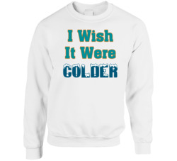 I Wish It Were Colder Miami Mike Mcdaniel Football Fan Crewneck Sweats