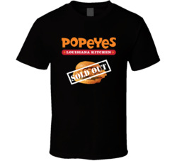 Popeyes Louisiana Kitchen Sandwich Sold Out T Shirt