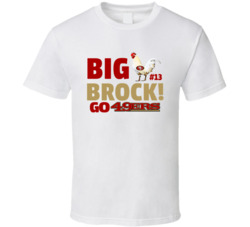 Big Cock Brock Go 49ers Brock Purdy San Francisco Football Fan T Shirt