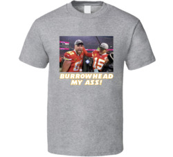 Burrowhead My Ass Travis Kelce Kansas City Football Fan T Shirt