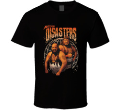 The Natural Disasters Tag Team Wrestling Fan T Shirt