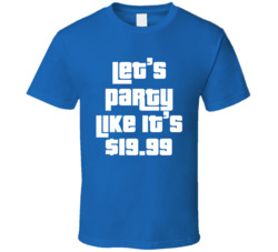Let's Party Like It's 1999 Price Is Right T Shirt