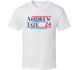 Andrew Tate Top G For President T Shirt