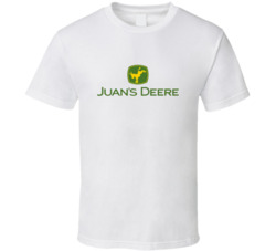 Juan Deere Juans Farm Equipment T Shirt