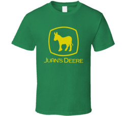 Juan's Deere Tractor Parody T Shirt