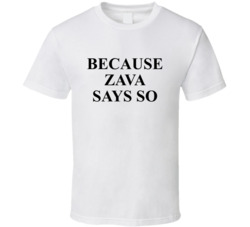 Ted Lasso Because Zava Says So T Shirt