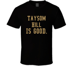Taysom Hill Is Good T Shirt