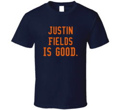 Justin Fields Is Good T Shirt