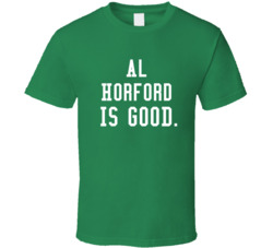 Al Horford Is Good T Shirt