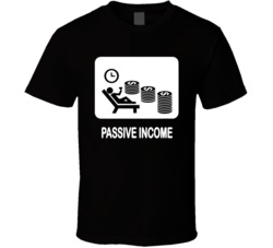 Passive Income While Sleeping T Shirt