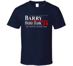 Barry Noho Hank Hey Man President 2024 T Shirt