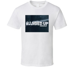 Banged Up Abroad Logo T Shirt